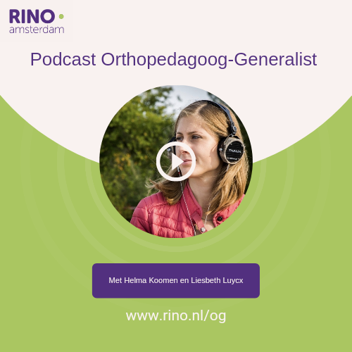 Luister naar de RINO Amsterdam podcast met orthopedagoog-generalisten Helma Koomen en Liesbeth Luycx op SoundCloud